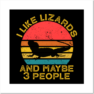 I Like Lizards and Maybe 3 People Posters and Art